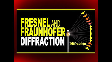 Fresnel and Fraunhofer Diffraction | Plus Two Physics Video