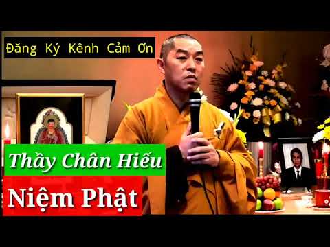 Video Thầy Thích Chân Hiếu Niệm Phật - 3 tiếng. - youtube