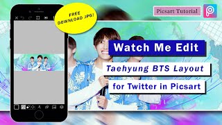 Watch Me Edit Taehyung BTS Twitter Layout in Picsart Tutorial || FREE DOWNLOAD LAYOUT screenshot 2