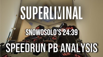 Superliminal Speedrun PB Analysis: Snowosolo