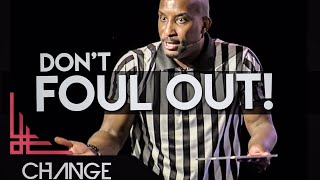 Don't Foul Out | Love and Basketball Part 2 | Dr. Dharius Daniels