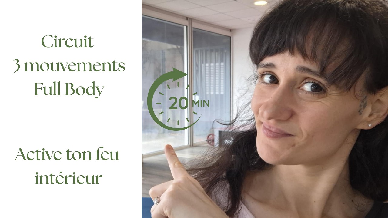 RENFORCEMENT MUSCULAIRE : Circuit 20 min Full Body & Mouvement Conscient