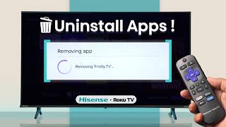 How to Uninstall Apps on HiSense Roku TV!