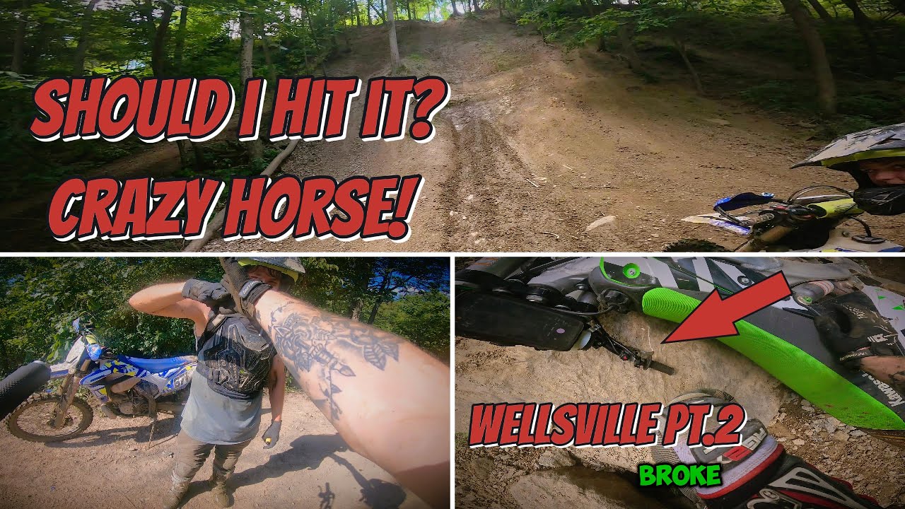 CRAZY HORSE AT WELLSVILLE?! * EXTREME DIRT BIKE RIDE * YouTube