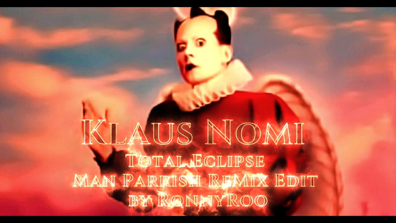 Klaus Nomi   Total Eclipse   Man Parrish Remix Edit w CLASSIC  KLAUS PHOTOS COME TO LIFE w AI MOTION