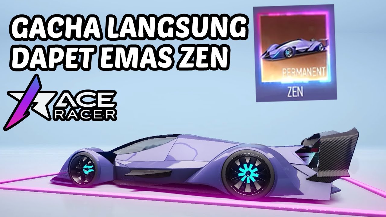 AKU DAPAT MOBIL EMAS ZEN - Ace Racer Indonesia #2 - YouTube