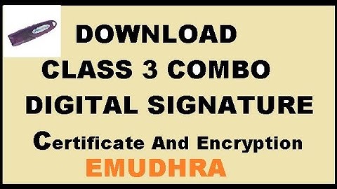 How to Download Class 3 Combo Digital Signature and Encryption by EMudHra AND EMCLICK | DSC DOWNLOAD