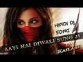 aayi hai diwali suno ji ghar wali tapori style mix dj Kailash