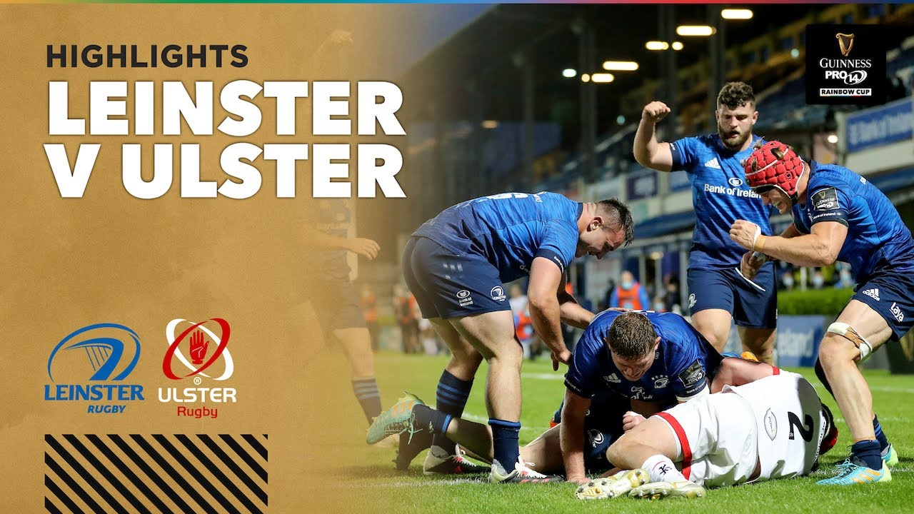 3 Minute Highlights Leinster v Ulster Round 3 Guinness PRO14 Rainbow Cup