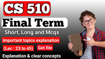 cs510 Final Term Preparation 2025 | cs510 final term preparation| #finalterm