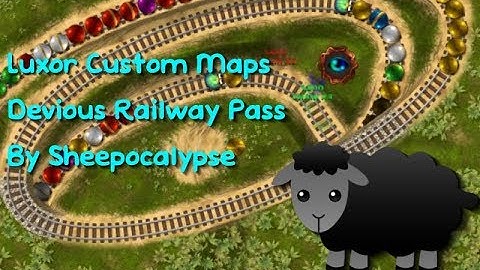 Luxor Custom Maps: Devious Railway Pass by Sheepocalypse