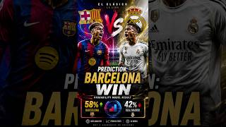 Barcelona vs Real Madrid Prediction | Probability Model Favors Barcelona