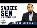 Hayat?n? Sadece Sen De?i?tirebilirsin [Nouman Ali Khan] [Trke Altyaz?l?]