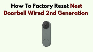Fabrieksinstellingen herstellen op Nest Doorbell Wired 2e generatie – Reset-instructies