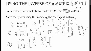 137 Solve Systems of Linear Equations using the Inverse of a Matrix (6.4)