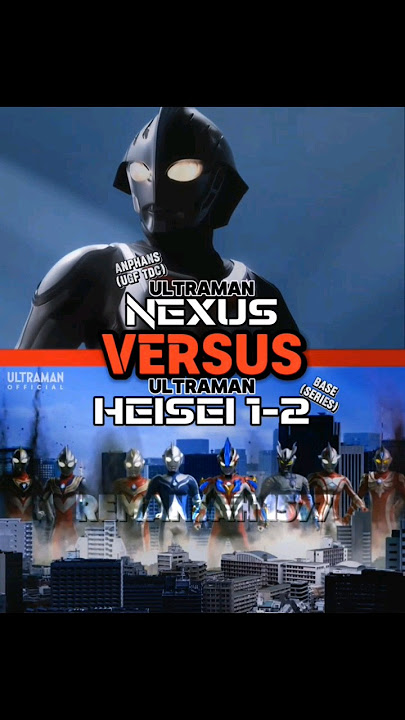 Download lagu Ultraman Nexus Vs Ultraman Heisei-New Generation#ultraman#edit#whoisstrongest#ultramannexus#shorts