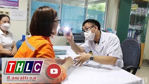 Quan tâm, chăm lo sức khỏe cho người lao động | THLC