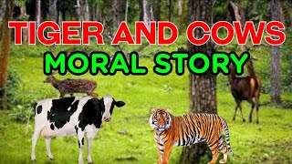 The Tiger and the Four Cows Story | Moral Stories for Everyone | Moral Stories For Children | Kids