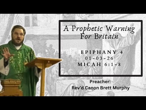 A Prophetic Warning for Britain, a Sermon from Micah 6:1-8