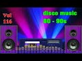 New italo disco music vol 116 euro dance 80 90s instrumental music 2022