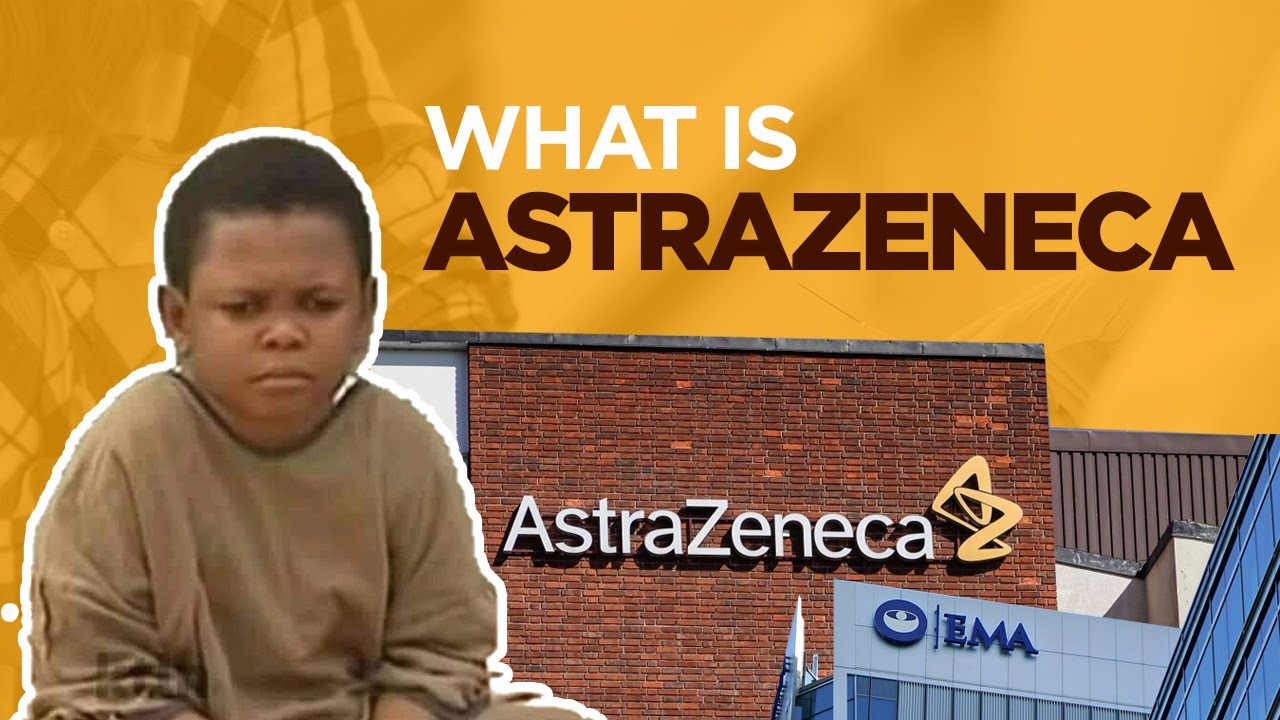 WHAT IS ASTRAZENECA?