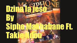 Sipho Makhabane Ft. Takie Ndou - Dzina la Jeso