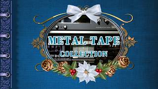 メタルテープコレクション（METAL TAPE COLLECTION)