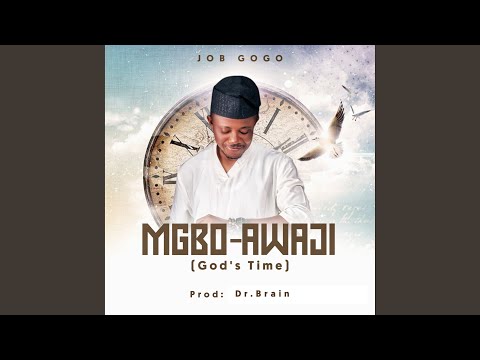 Mgbo Awaji God S Time