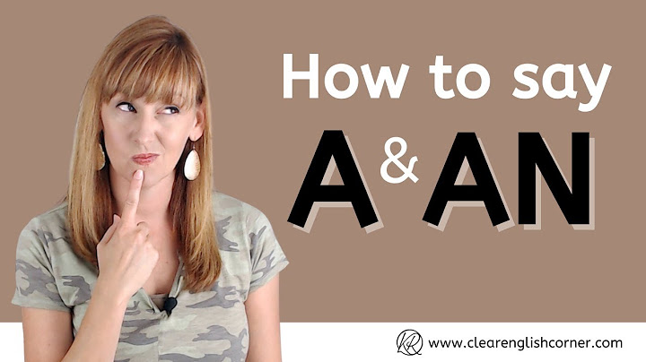 How to say English articles A and  AN