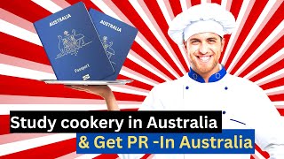 How to get permanent residency as a Chef in Australia? ~ Chef Pathway to Australia PR