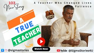 A Powerful Story About Teaching And Humanity Sigma Stories Must Watch