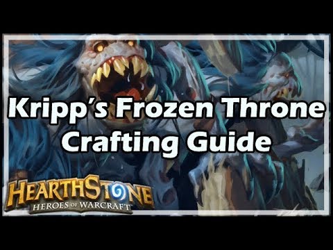 [Hearthstone] Kripp’s Frozen Throne Crafting Guide