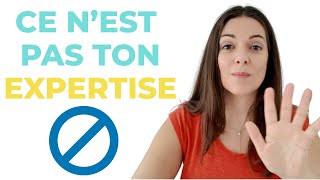 TU CROIS QUE LES CLIENTS ACHÈTENT TON EXPERTISE ? FAUX