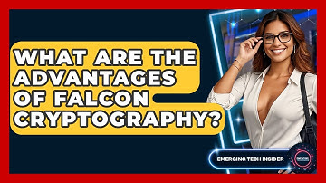 What Are The Advantages Of Falcon Cryptography? - Emerging Tech Insider