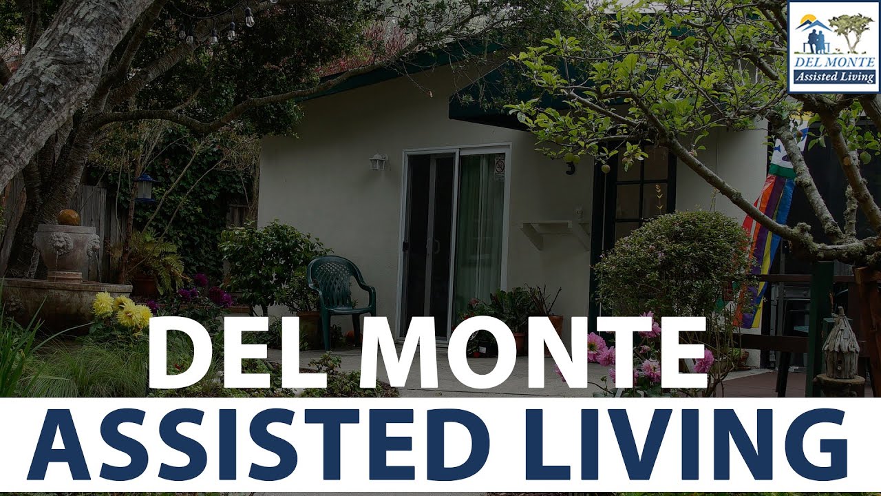 Assisted Living In Del Monte To Your New Home YouTube