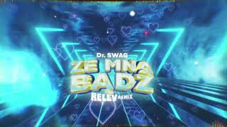 Dr. SWAG - ZE MNĄ BĄDŹ ( Relev Remix )