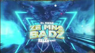 Dr. SWAG - ZE MNĄ BĄDŹ ( Relev Remix )
