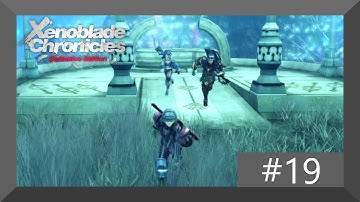 Xenoblade Chronicles: Definitive Edition part 19 no commentary