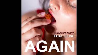 Miki Chieregato feat. Elise - Again rmk