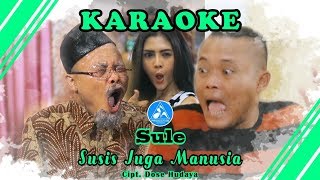 Sule Susis Juga Manusia [ Video Karaoke]