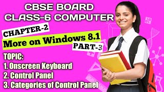 Class 6/VI Computer Chapter-2 More on Windows 8.1 | Control Panel Categories | Part-3 | CBSE | NCERT