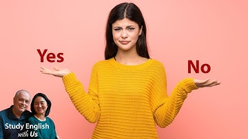 35: Yes - No answers: Câu Trả Lời Ngắn Yes/No?