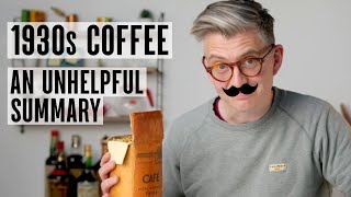 1930s Coffee, An Unhelpful James Hoffmann Summary