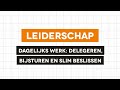 Leiderschap - Delegeren, bijsturen en slim beslissen aan de hand van one minute management