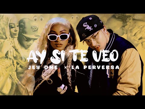 Jey One ❌ La Perversa - Ay Si Te Veo 👀 (VIDEO OFICIAL)
