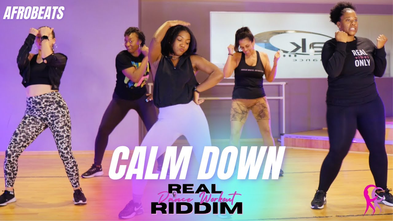 CALM DOWN | REMA | REAL RIDDIM DANCE WORKOUT™️  | 