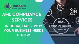 AML Compliance Services in Dubai, UAE | KYC, UBO, Risk Assessment & More (2025 Guide)