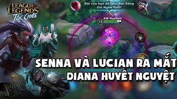 Liên Minh : Tốc Chiến | SENNA VÀ LUCIAN SẼ RA MẮT VÀO THÁNG 6 ??? | DIANA HUYẾT NGUYỆT HẤP DẪN