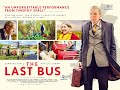 The Last Bus Official Trailer 2021