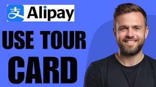 How To Use Alipay Tour Card - Full Guide (2024)